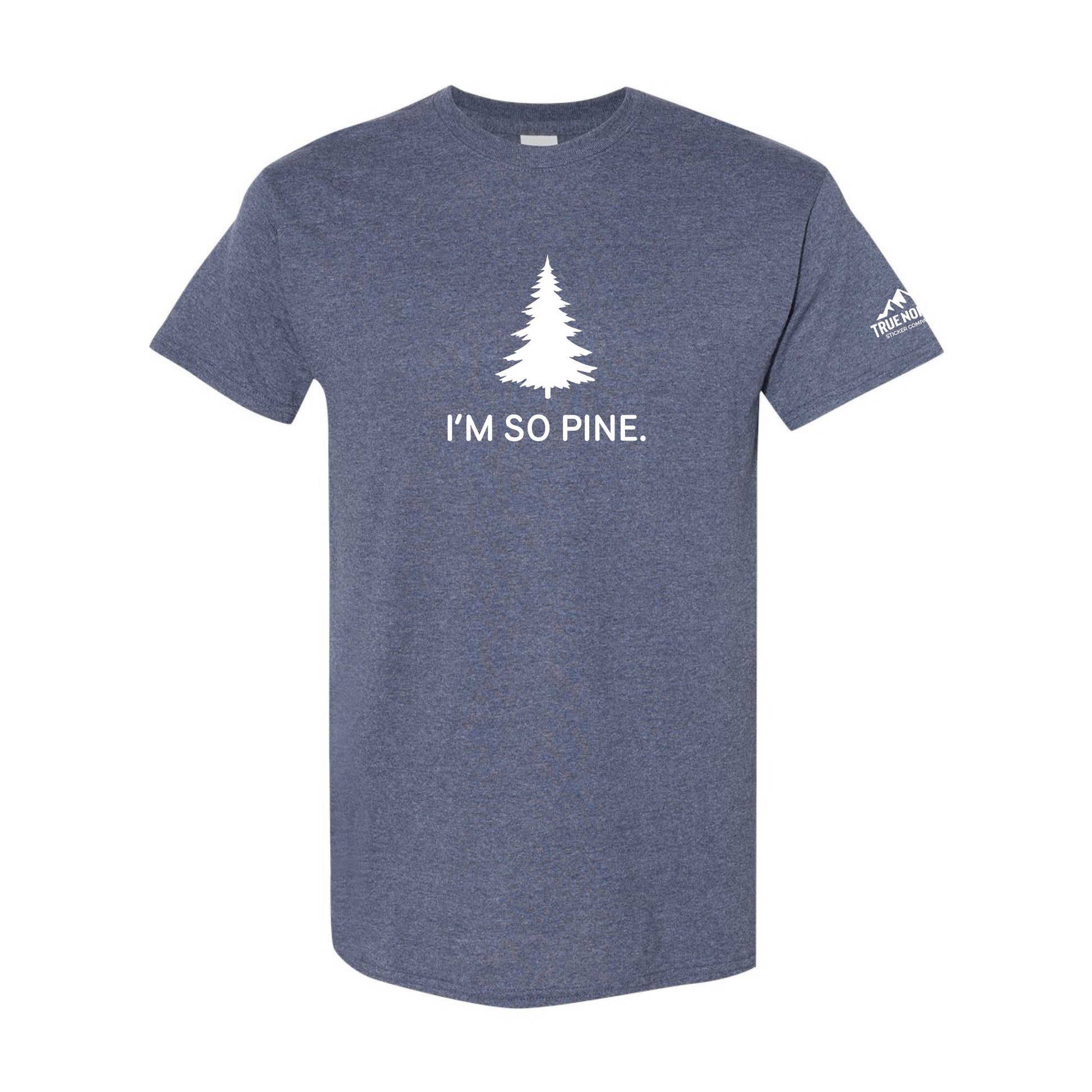 I'm So Pine. - True North Sticker Company