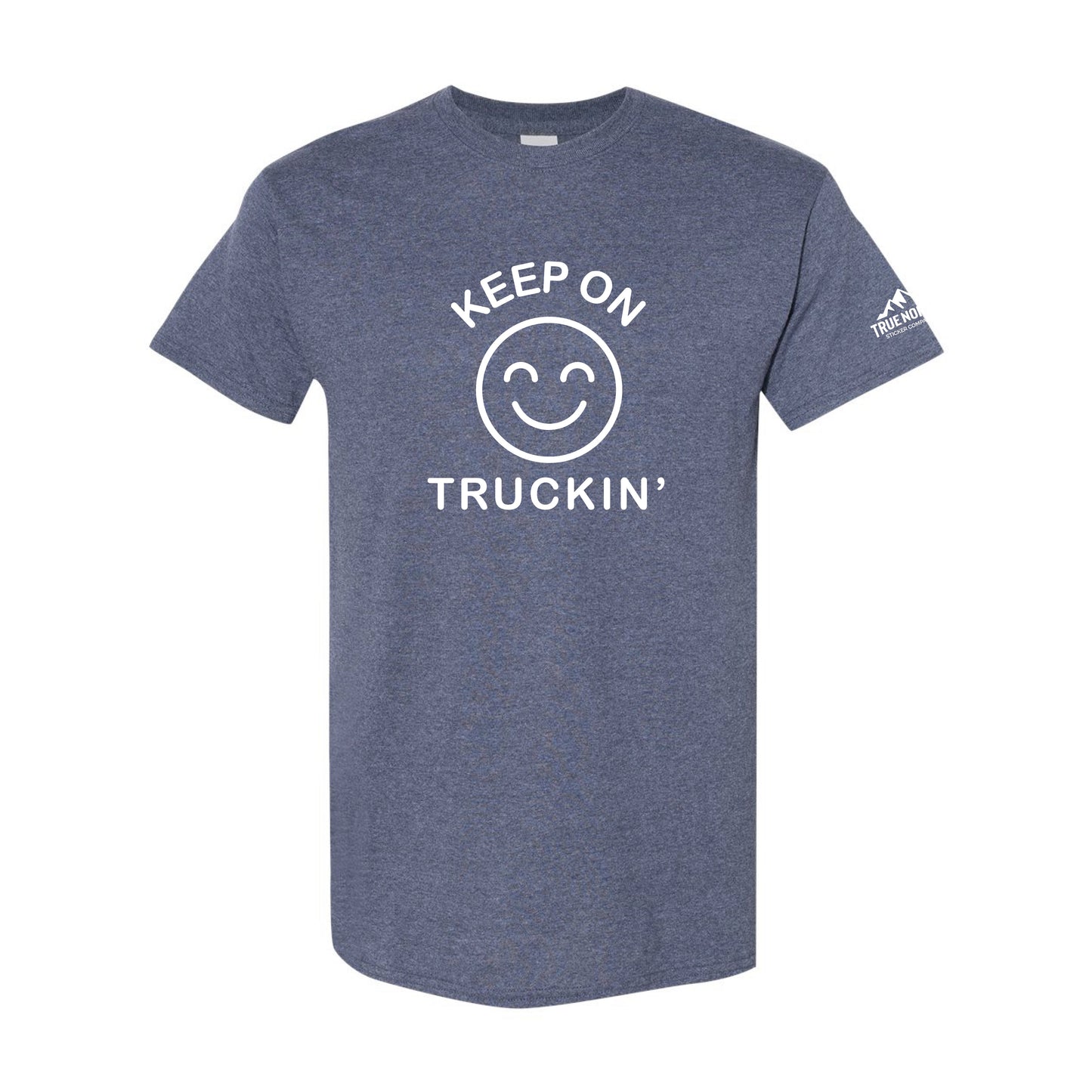 Keep On Truckin' T - shirt - True North Sticker Company