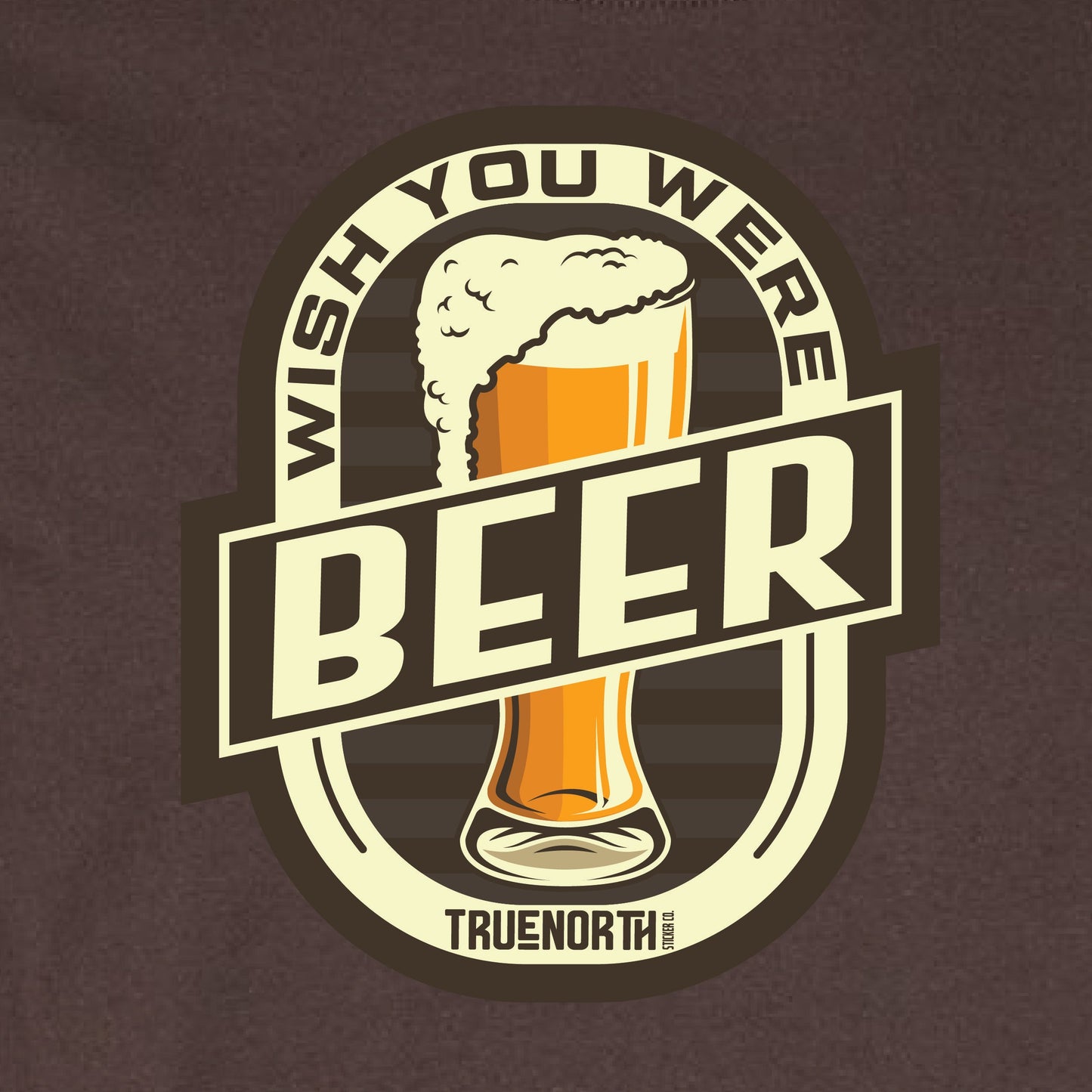 Wish You Where Beer T - shirt - True North Sticker Company