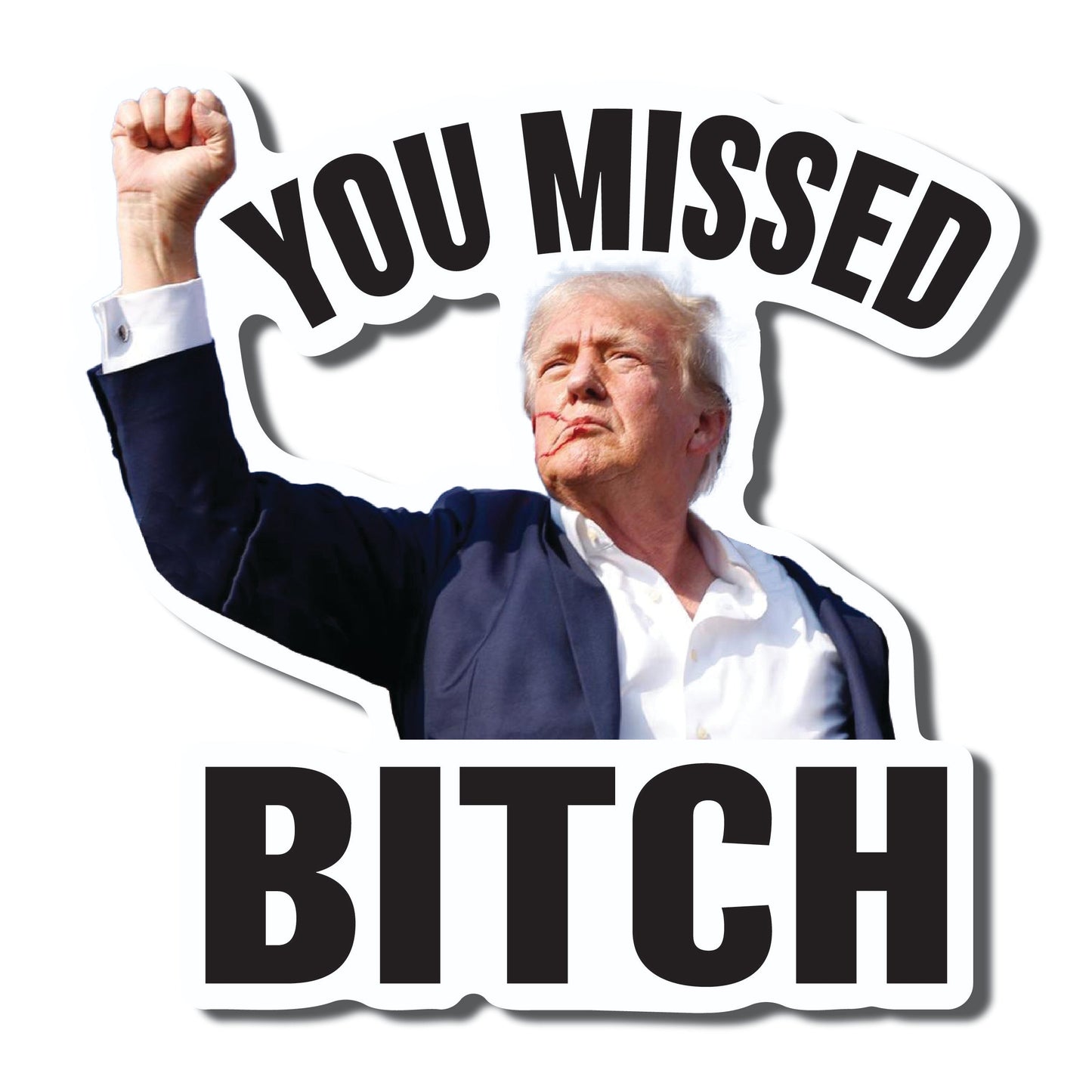 You Missed Bitch - True North Sticker Company