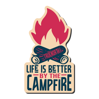 Better By The Fire - True North Sticker Company