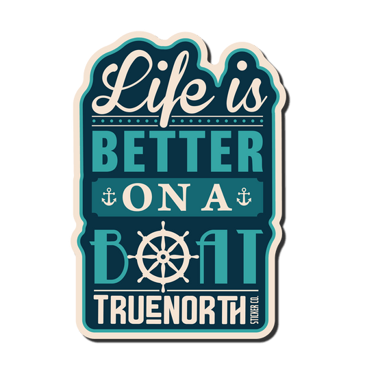 Better On A Boat - True North Sticker Company